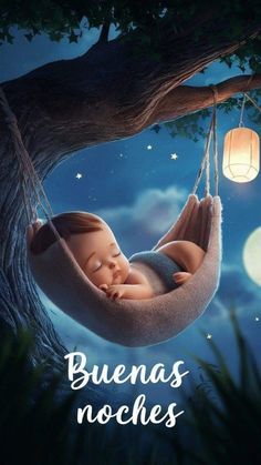 a baby sleeping in a hammock with the caption'buenas noches '