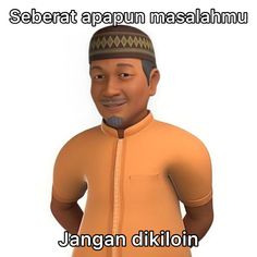 there is a cartoon man with a hat on his head and the caption says, seberat apppun masalalimum