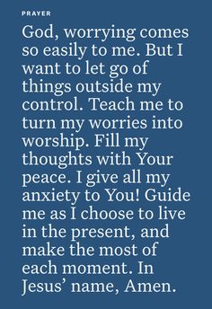 a blue background with the words god, worrying comes so easily to me but i want to let go of things outside my control