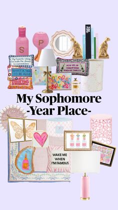 a collage of various items with the words, my sophnonore year place