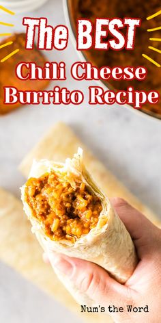 the best chili cheese burrito recipe is shown in this hand holding a burrito