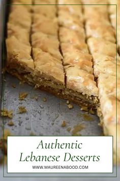 a close up of food on a pan with the words authentic lebanse desserts