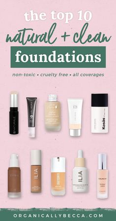 Top 10 Natural & Clean Liquid Foundations! Non Toxic Makeup Brands, Best Natural Foundation, Organic Cleaning Products, Skin Foundation, Organic Skincare