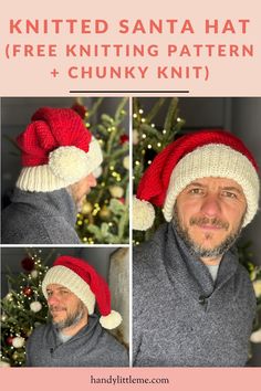 a man wearing a knitted santa hat with three different photos and text that reads, knitted santa hat free knitting pattern + chunk knit