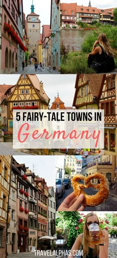 the collage shows many different buildings and people walking around them with text overlay that reads, 6 fairy - tale towns in germany