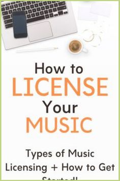 the cover of how to license your music book, with an image of a laptop and coffee