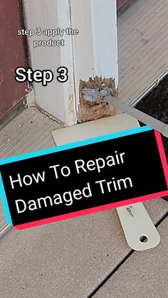 how to repair damaged trim on the side of a house with text overlay that reads step 3