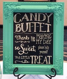 a sign that says candy buffet and thanks for making my day so sweet, please keep to a little treat