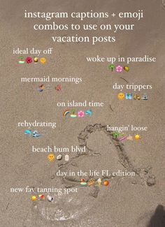 an image of a beach with words written in the sand and pictures on it that read instagram captions + emoji combos to use on your vacation posts