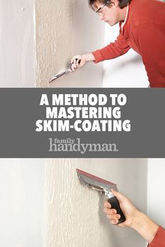 a man using a paint roller to fix a wall with the words, a method to mastering skim - coating