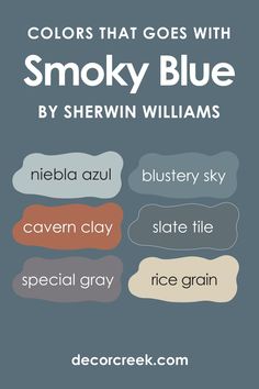 the colors that goes with smoky blue by shewin williams, written in black and