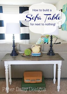 a coffee table sitting in front of a couch with the words how to build a sofa table for next to nothing