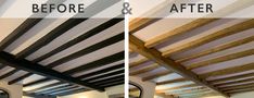 before and after photos of a wood beamed ceiling in a house with white walls