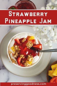 strawberry pineapple jam with yogurt and granola in a bowl on a white plate