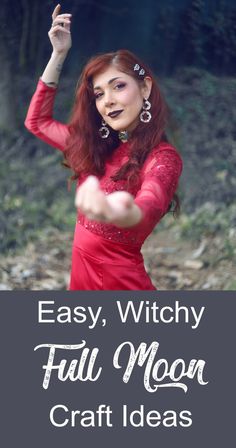 a woman in a red dress with the words easy, witchy full moon craft ideas