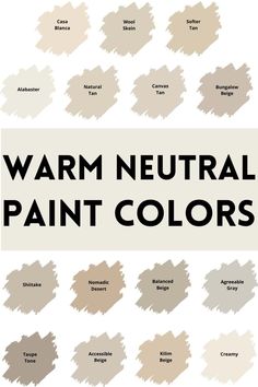 the words warm neutral paint colors are shown in black and white, with different shades