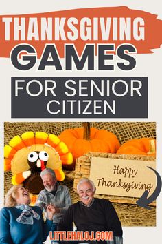 thanksgiving games for senior citizens with the words happy thanksgiving written on it and an image of two people standing in front of a turkey