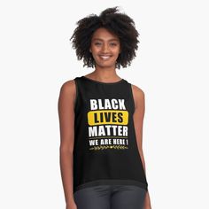 "Black Lives Matter t-shirt for men and women" Sleeveless Top by DINADIM | Redbubble American Sayings, Great Mom, F Word, Sleeveless Top Designs, Business Shirts, Black Lives, Best Mom, Black Lives Matter