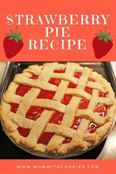 a strawberry pie with the words strawberry pie recipe on it's front and bottom