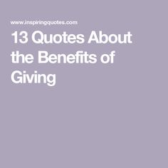 the words 13 quotes about the benefits of giving written in white on a purple background