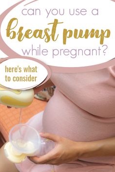 a pregnant woman is pouring milk into her baby's bottle with the words, can you use a breast pump while pregnant?