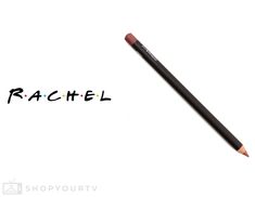 Friends: Rachel's Lip Liner