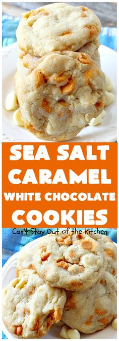 some cookies are stacked on top of each other with the words sea salt caramel white chocolate cookies