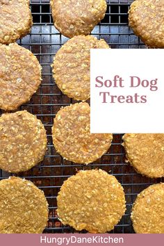 a bunch of cookies that are on a cooling rack with the words soft dog treats above them