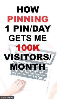 a person typing on a laptop with the words how pining 1 pinday gets me 100k visitors / month