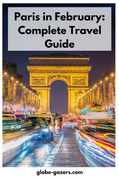 the eiffel tower with text overlay that reads paris in february complete travel guide