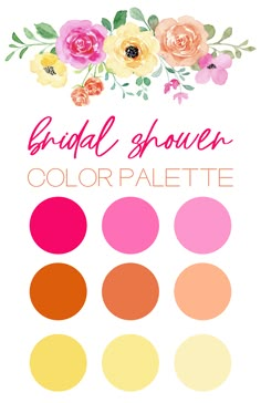 the color palette for bridal shower is shown in pink, yellow and orange flowers