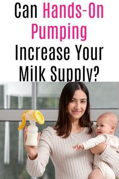 a woman holding a baby in her arms with the words can hands - on pumping increase your milk supply?