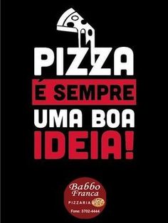 a poster with the words pizza e sempre uma boa idea