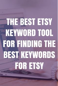 the best etsy keyword tool for finding the best keywords for etsy