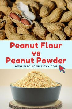 peanuts and peanut flour in a bowl with the words peanut flour vs peanut powder on top