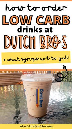 an ice cream drink with text overlay reading how to order low carb drinks at dutch bros