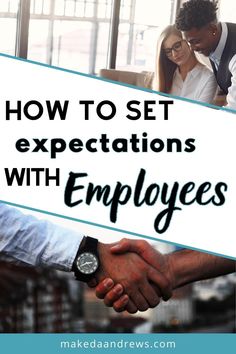 two people shaking hands with the words how to set expectations with employees in front of them