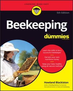 Beekeeping for Dummies by Blackiston, Howland Books Recomend, Honey Production, Dummies Book, Bee Colony, Beekeeping Tools, Bee Keeping Supplies