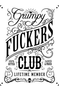 a black and white poster with the words grumpy fockers club