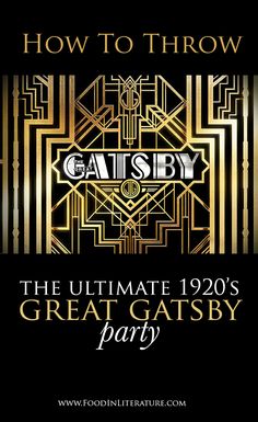 how to throw the ultimate 1920's great gatsby party with this guide