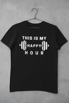 This Is My Happy Hour Shirt, Funny Weightlifting Gym Shirt, Workout Tee, Crossfit Shirt, Fitness Shirt, Gym Clothes, Workout Gift Check out our other Etsy listings: https://www.etsy.com/shop/degeneratelifestyle ---Care Instructions--- + Wash item inside out in cold water + Do not bleach + Do not dry clean + Do not iron directly on the design Please message us if you have any questions or inquiries. Black Gym Tops With Funny Text, Black Gym Top With Funny Text, Gym Tshirt Design Ideas, Gym Tshirt Design, Weight Lifting Humor, Crossfit Shirts, Gym Tshirt, Weightlifting Gym, Funny Gym Shirts