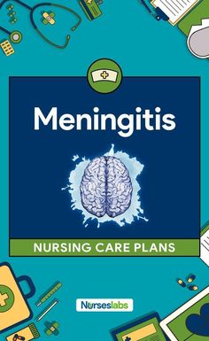 Meningitis Nursing Care Plans Nursing Goals, Nurse School, Critical Care Nursing