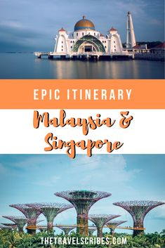 the top attractions in malaysia and singapore with text overlay reading epic itinerary malaysia & singapore