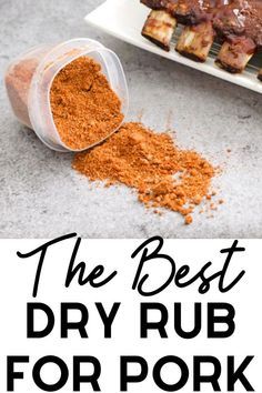 the best dry rub for pork is an easy recipe that's ready in under 30 minutes