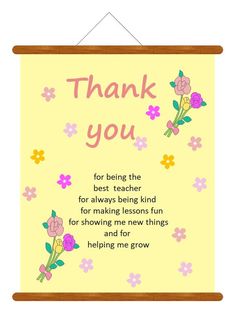 a thank card with flowers and the words, thank you for being the best teacher