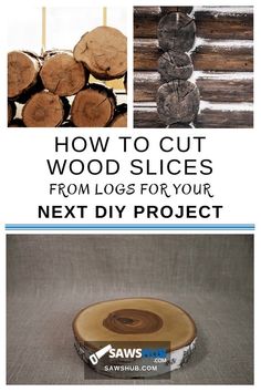 how to cut wood slices from logs for your next diy project