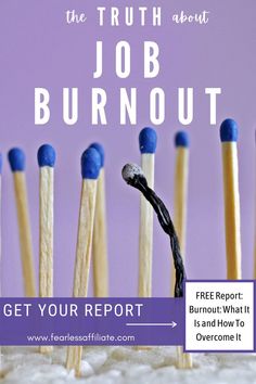 the truth about job burnout get your report free report what it is and how to overcome it