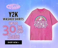 a pink shirt with the words, y2k washed shirts up to 30 % off sale