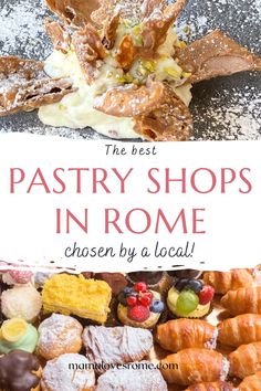 pastry shops in rome, italy with text overlay reading the best pastry shops in rome chosen by a local