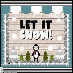 a sign that says let it snow with a penguin